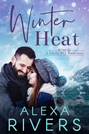 [Little Sky Romance 03] • Winter Heat (Little Sky Romance Book 3)